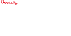 Diversity 多様性を受け入れてお互いを尊重し合える職場環境。